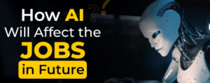 How Many Jobs Will AI Replace By 2030?